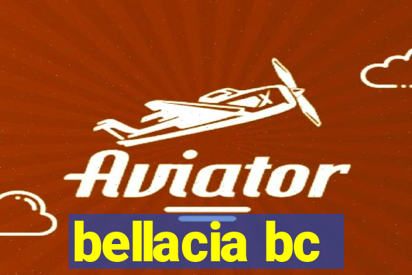 bellacia bc